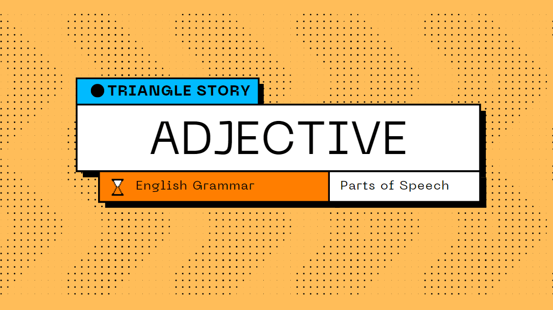 Adjectives The Art of Description Triangle Story
